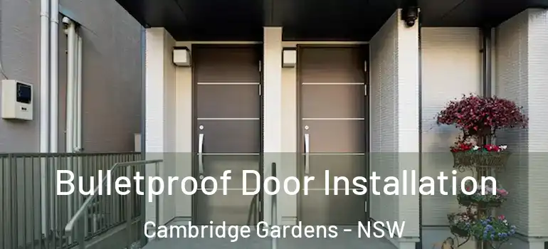 Bulletproof Door Installation Cambridge Gardens - NSW