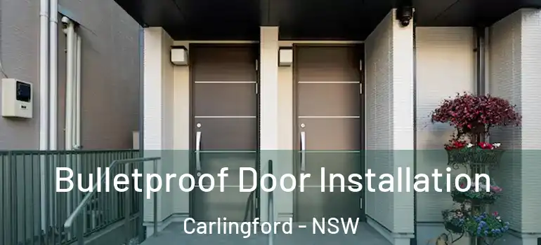 Bulletproof Door Installation Carlingford - NSW