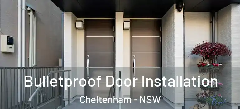 Bulletproof Door Installation Cheltenham - NSW