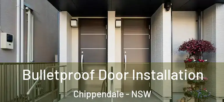 Bulletproof Door Installation Chippendale - NSW