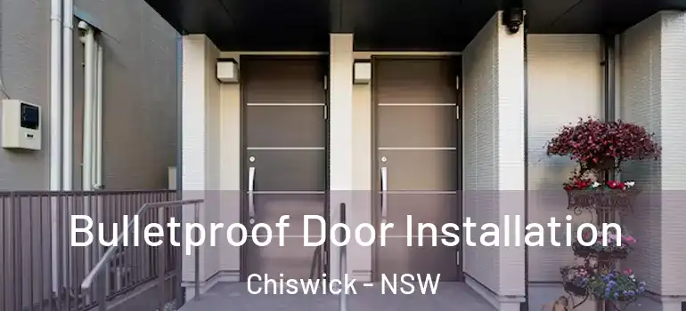  Bulletproof Door Installation Chiswick - NSW
