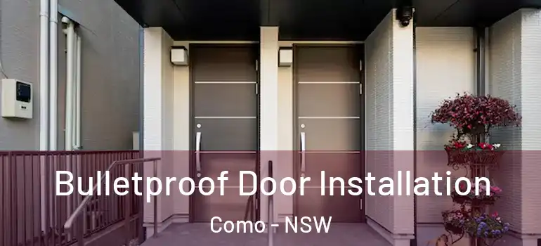 Bulletproof Door Installation Como - NSW
