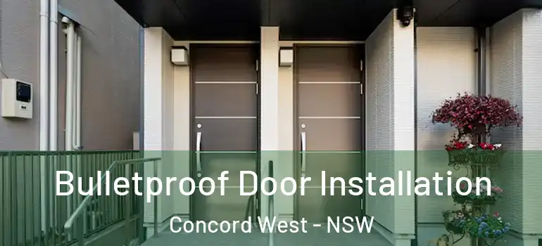 Bulletproof Door Installation Concord West - NSW