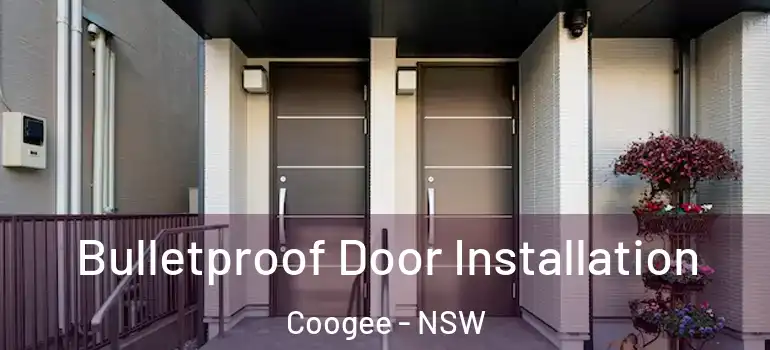  Bulletproof Door Installation Coogee - NSW