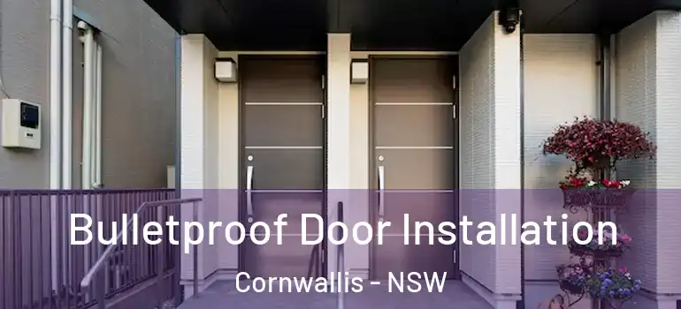 Bulletproof Door Installation Cornwallis - NSW