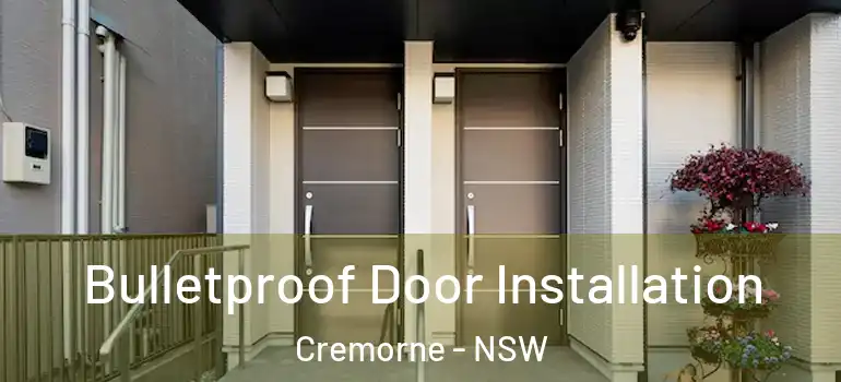  Bulletproof Door Installation Cremorne - NSW