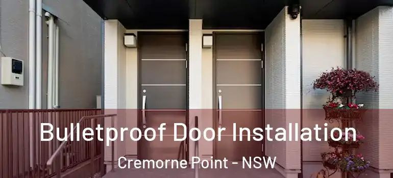 Bulletproof Door Installation Cremorne Point - NSW