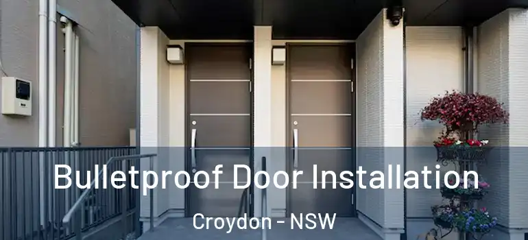 Bulletproof Door Installation Croydon - NSW