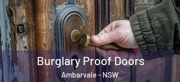 Burglary Proof Doors Ambarvale - NSW