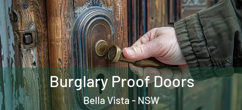 Burglary Proof Doors Bella Vista - NSW