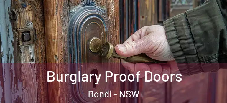 Burglary Proof Doors Bondi - NSW