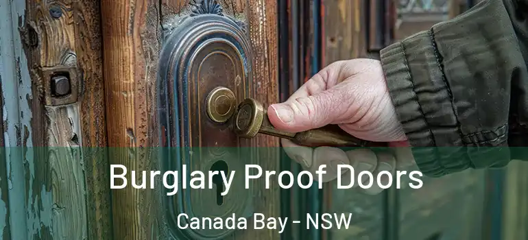 Burglary Proof Doors Canada Bay - NSW