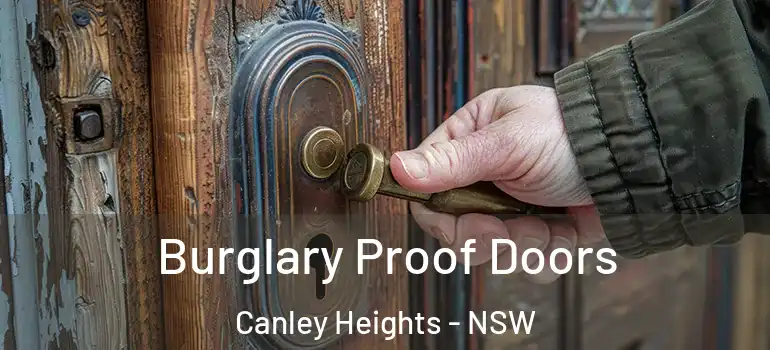 Burglary Proof Doors Canley Heights - NSW