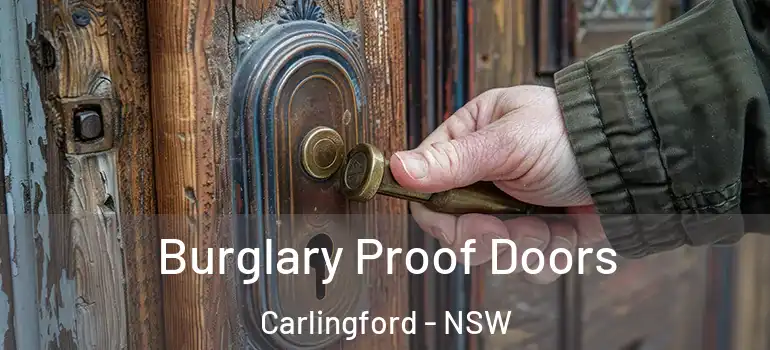 Burglary Proof Doors Carlingford - NSW