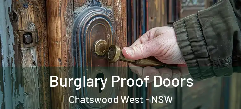 Burglary Proof Doors Chatswood West - NSW