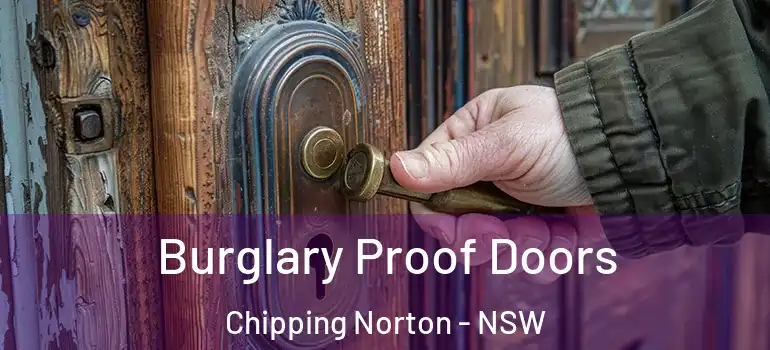 Burglary Proof Doors Chipping Norton - NSW