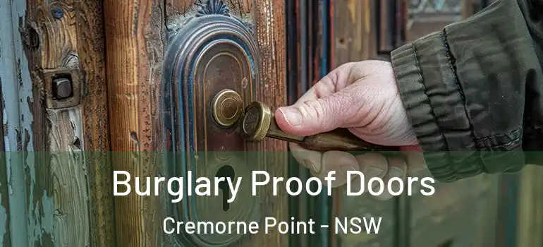 Burglary Proof Doors Cremorne Point - NSW