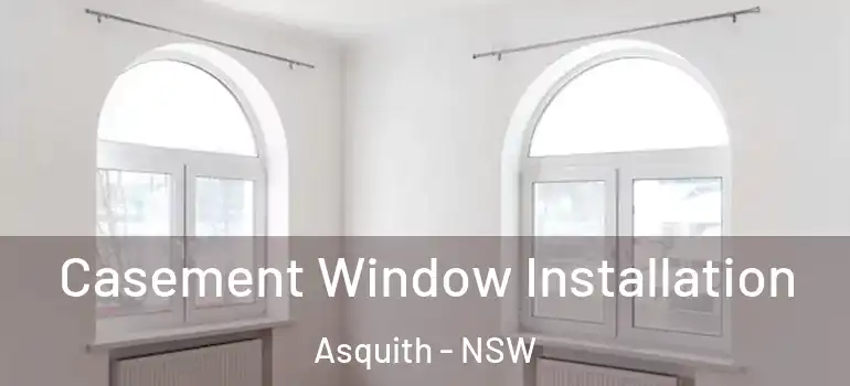 Casement Window Installation Asquith - NSW
