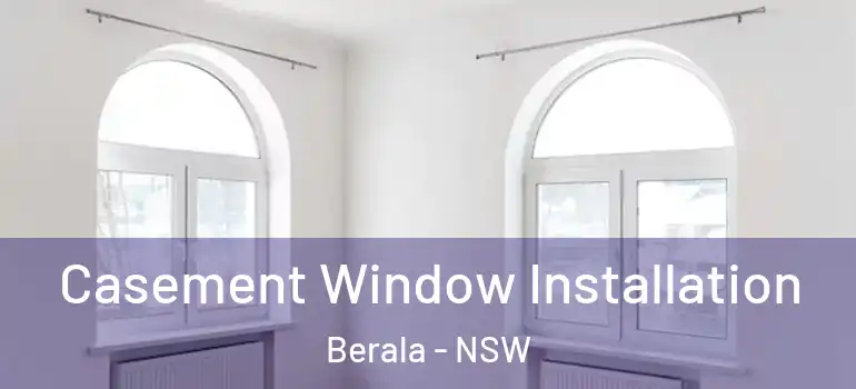 Casement Window Installation Berala - NSW