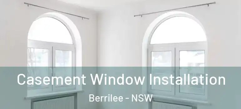 Casement Window Installation Berrilee - NSW