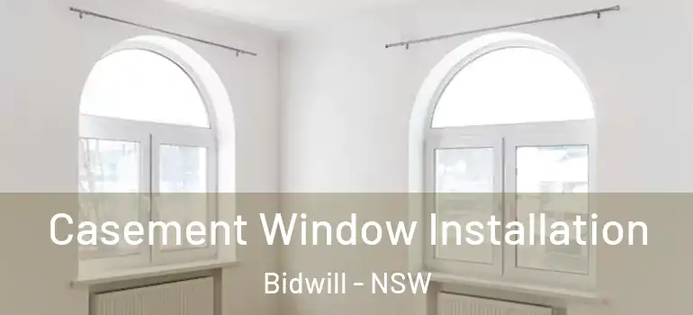 Casement Window Installation Bidwill - NSW