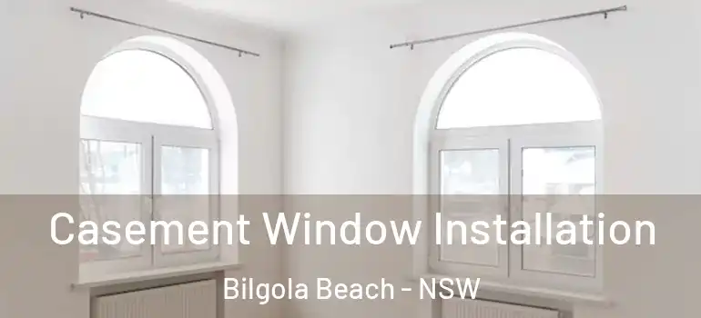  Casement Window Installation Bilgola Beach - NSW