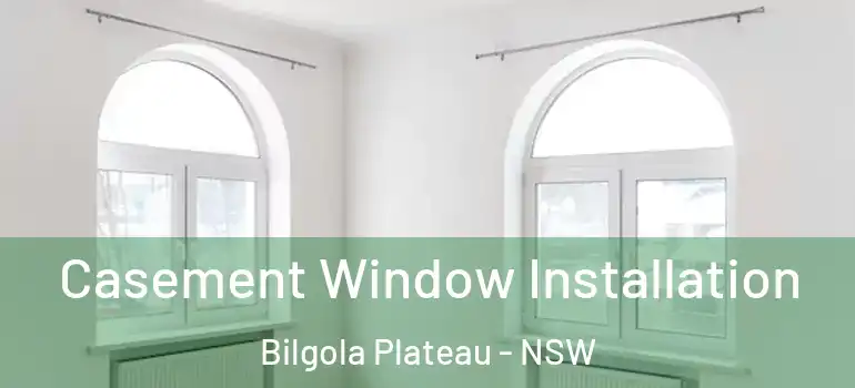 Casement Window Installation Bilgola Plateau - NSW
