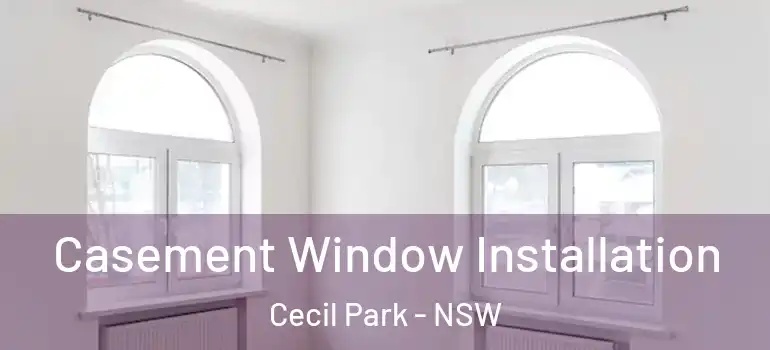 Casement Window Installation Cecil Park - NSW