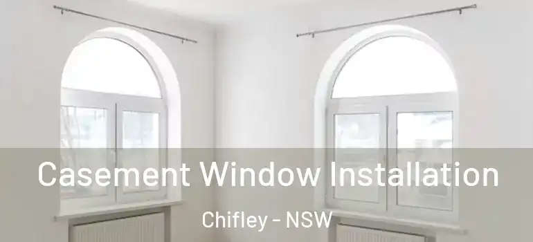  Casement Window Installation Chifley - NSW