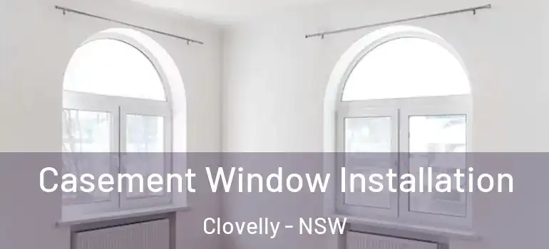 Casement Window Installation Clovelly - NSW