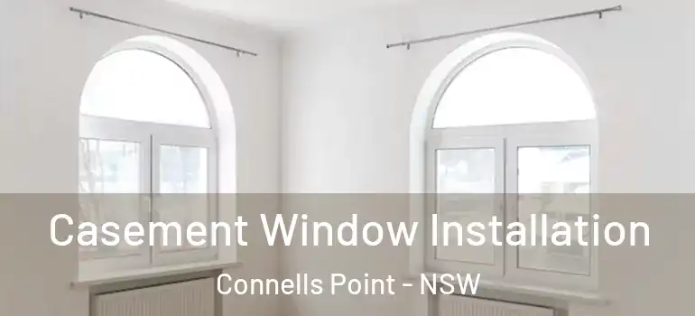  Casement Window Installation Connells Point - NSW