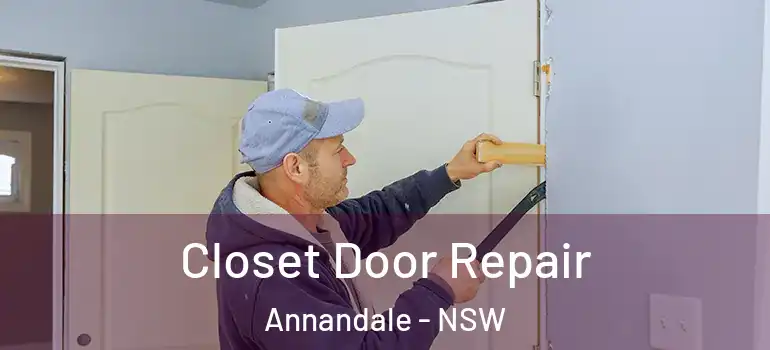 Closet Door Repair Annandale - NSW