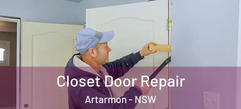 Closet Door Repair Artarmon - NSW