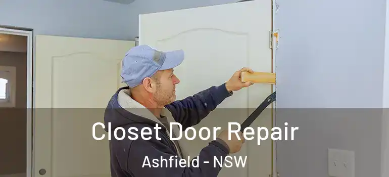Closet Door Repair Ashfield - NSW