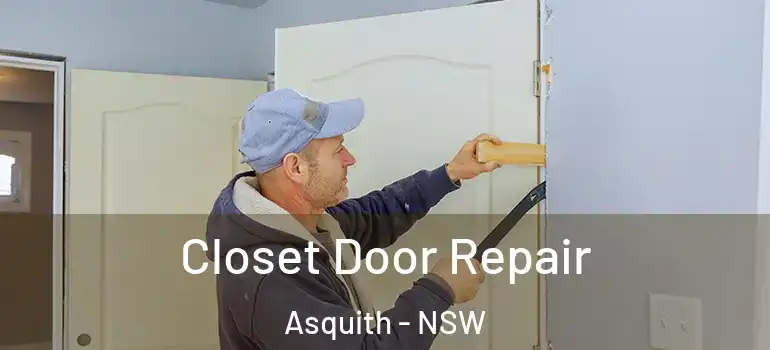  Closet Door Repair Asquith - NSW