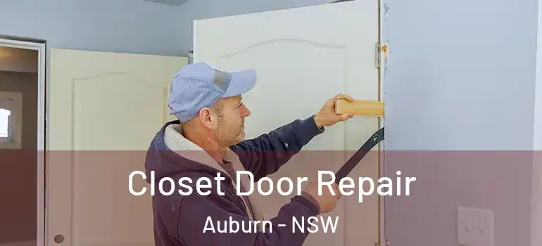 Closet Door Repair Auburn - NSW
