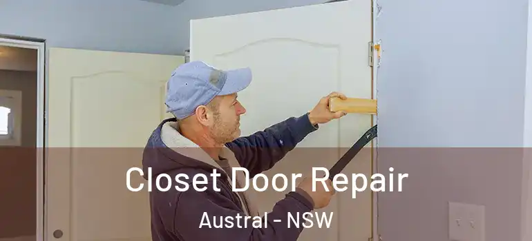Closet Door Repair Austral - NSW