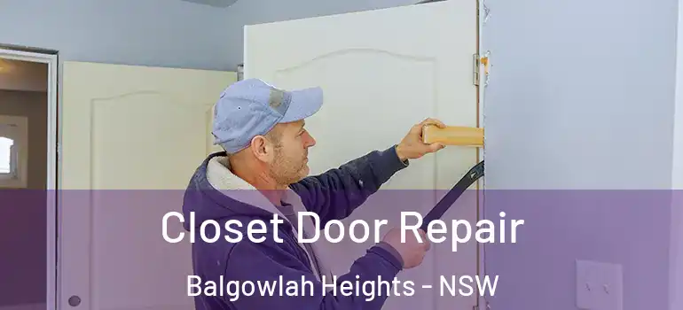 Closet Door Repair Balgowlah Heights - NSW