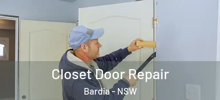 Closet Door Repair Bardia - NSW