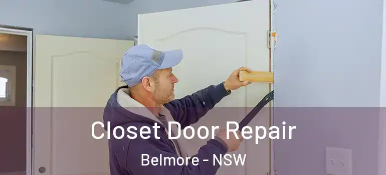 Closet Door Repair Belmore - NSW