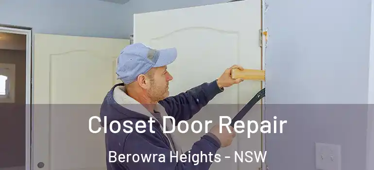 Closet Door Repair Berowra Heights - NSW