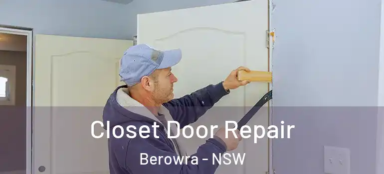 Closet Door Repair Berowra - NSW