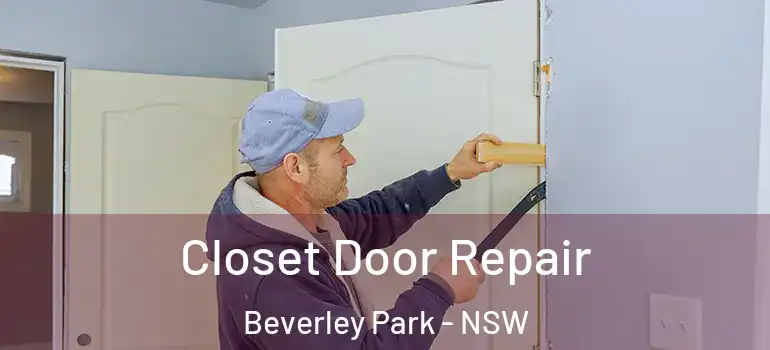 Closet Door Repair Beverley Park - NSW