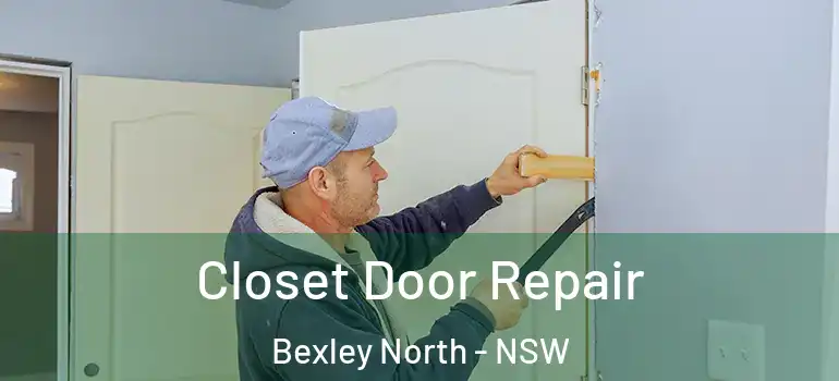 Closet Door Repair Bexley North - NSW
