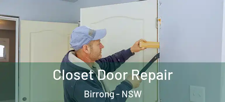 Closet Door Repair Birrong - NSW