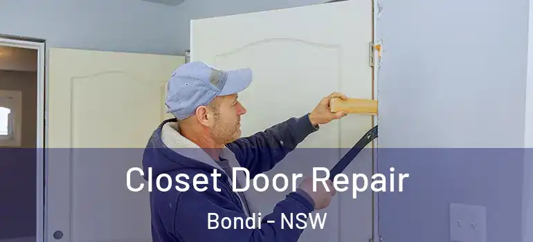 Closet Door Repair Bondi - NSW