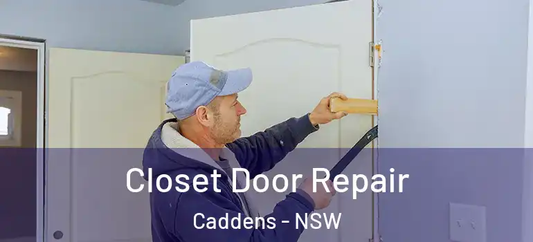  Closet Door Repair Caddens - NSW