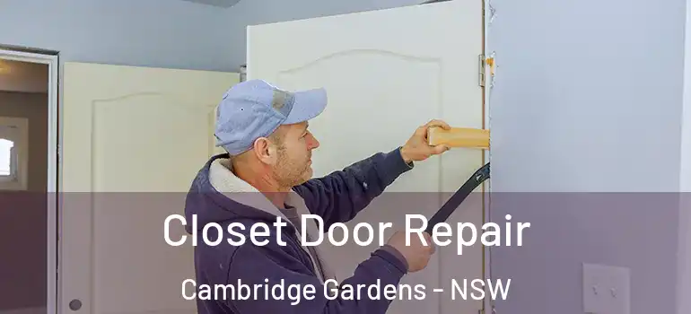Closet Door Repair Cambridge Gardens - NSW