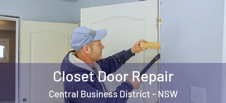 Closet Door Repair Central Business District - NSW