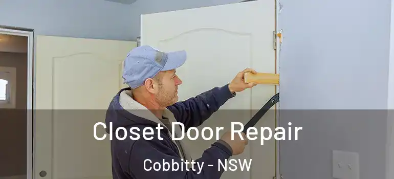 Closet Door Repair Cobbitty - NSW